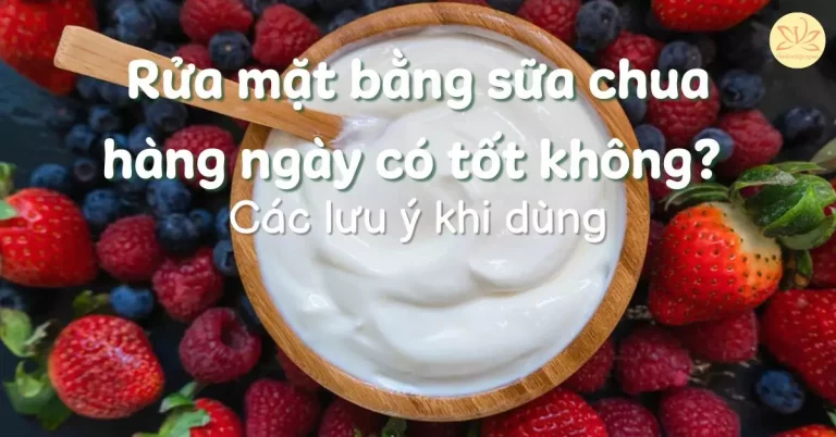 rửa mặt bằng sữa chua hàng ngày có tốt không