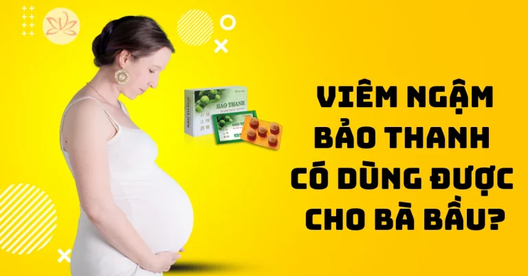 viên ngậm bảo thanh có dùng được cho bà bầu
