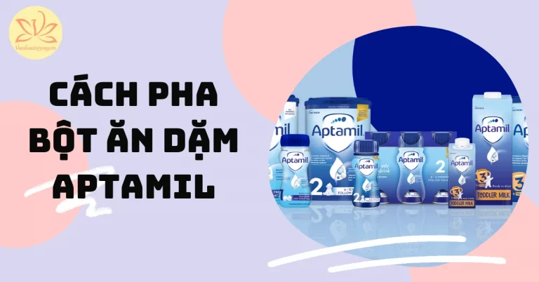 cách pha bột ăn dặm aptamil