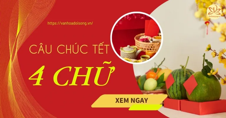 Câu chúc tết 4 chữ hay, ý nghĩa, may mắn nhất 2025