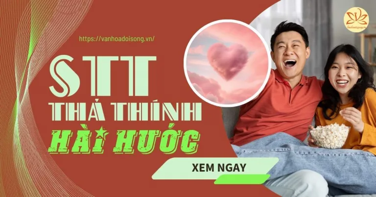 STT thả thính hài hước, cap thả thính vui bá đạo cưa crush