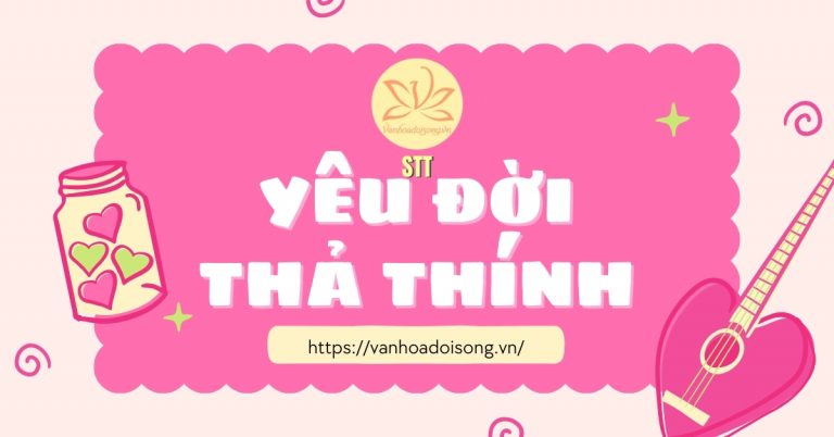 stt yêu đời thả thính