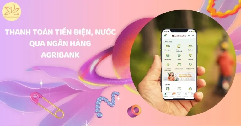 thanh toán tiền điện, nước qua ngân hàng Agribank