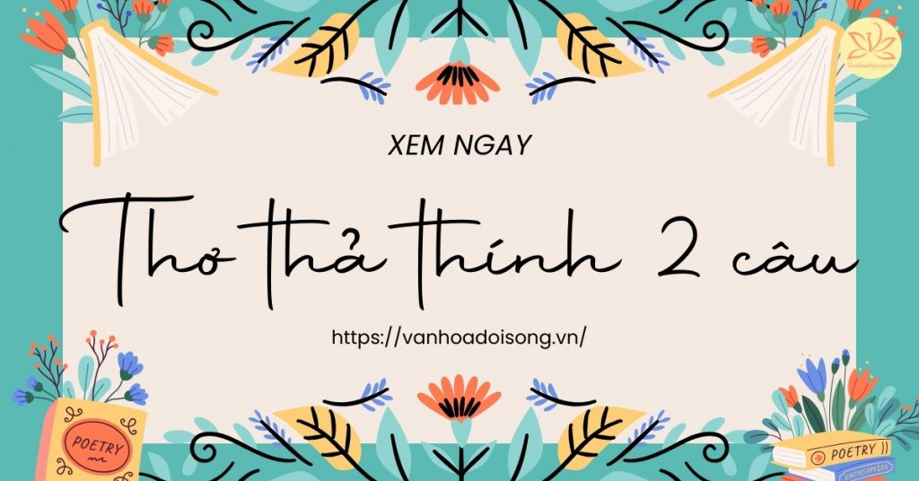 Thơ thả thính 2 câu ngắn, ngọt ngào cưa crush, người yêu