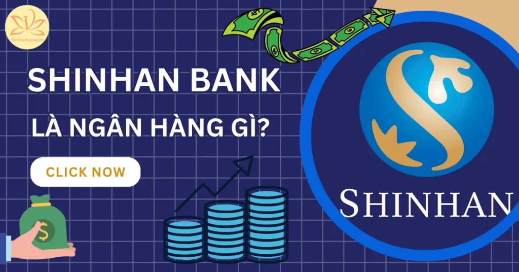 shinhan bank là ngân hàng gì