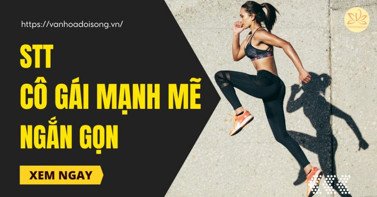 STT cô gái mạnh mẽ ngắn gọn hay, cá tính, bản lĩnh