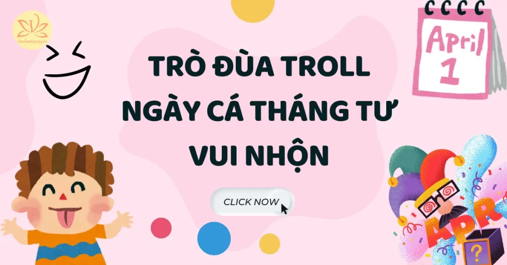 trò đùa troll cá tháng tư