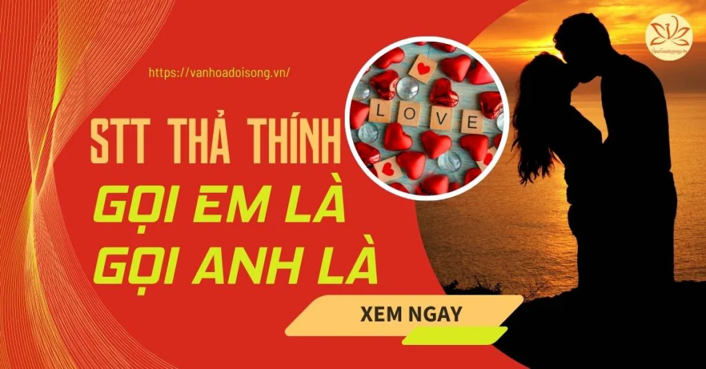 160+ STT thả thính gọi em là, gọi anh là trend hot nhất TikTok