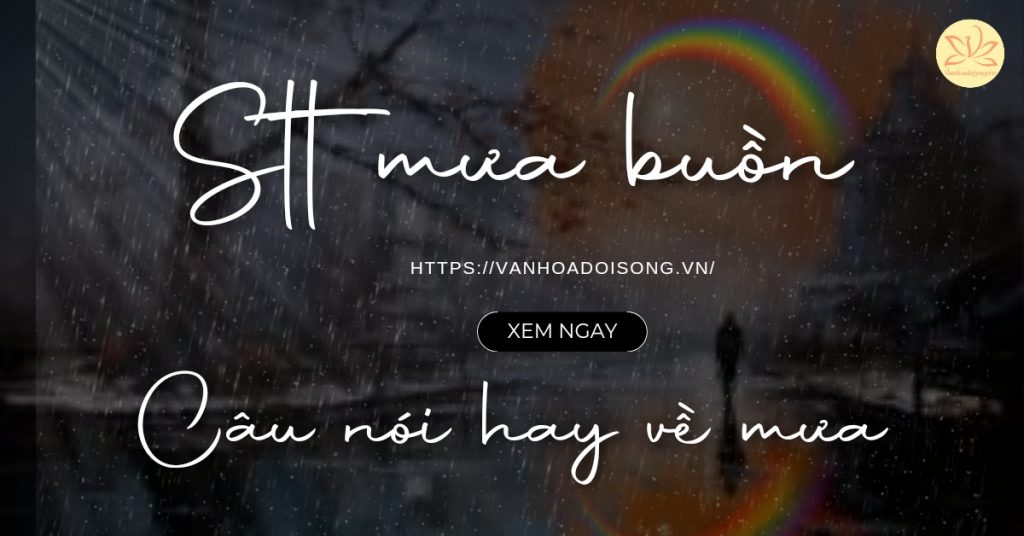 Stt mưa buổn, câu nói hay về mưa