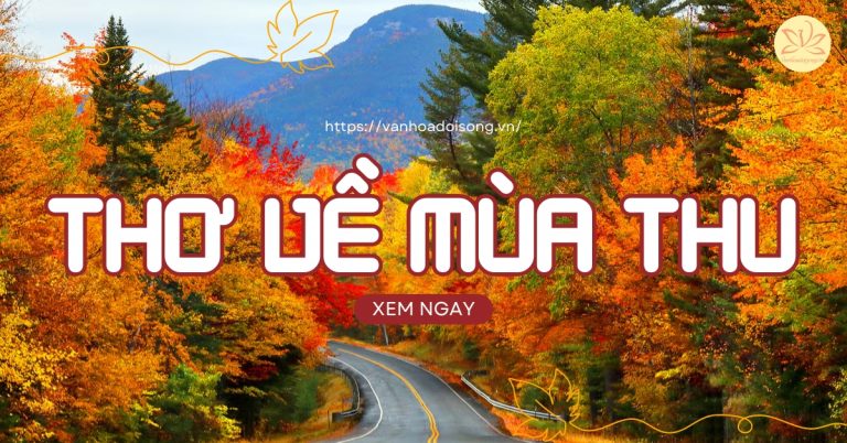 Thơ về mùa thu hay, nổi tiếng và đặc sắc nhất