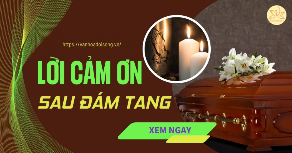 Mẫu lời cảm ơn sau đám tang, cảm tạ đám điếu, tri ân tang lễ