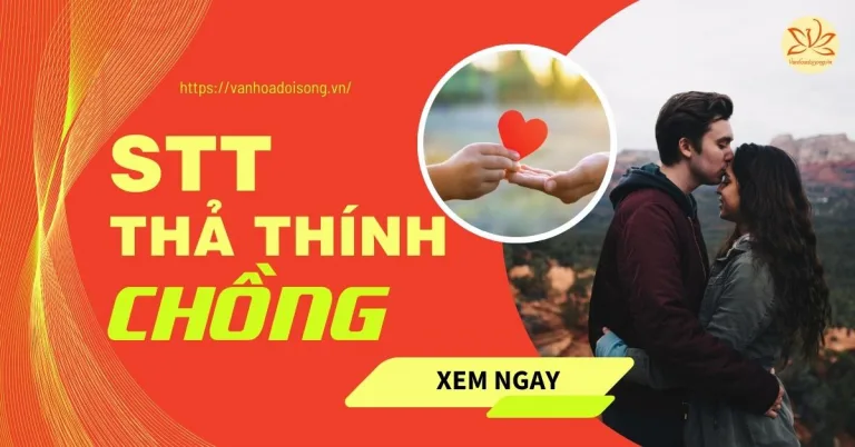 STT thả thính chồng hài hước, nịnh chồng bá đạo